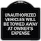 Signmission Unauthorized Vehicles Towed Away Owners Expense Heavy-Gauge Alum Sign, 18" L, 18" H, BS-1818-22773 A-DES-BS-1818-22773 - alternate 1